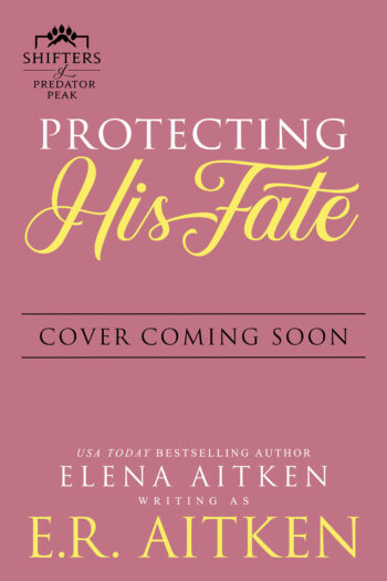 Protecting His Fate (Cover Coming Soon)
